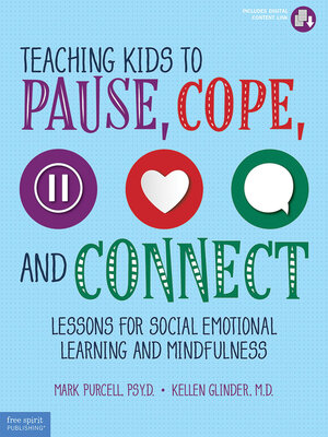 cover image of Teaching Kids to Pause, Cope, and Connect